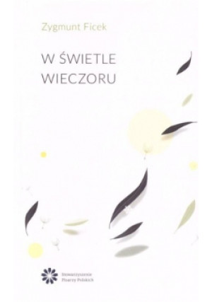 W świetle wieczoru - Zygmunt Ficek - książka  wyd. 2023