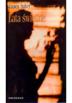 Lata świetlne - James Salter - książka historyczna wyd. 2001