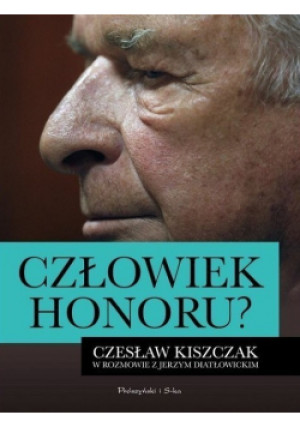 Człowiek honoru - Czesław Kiszczak - książka reportaż wyd. 2016