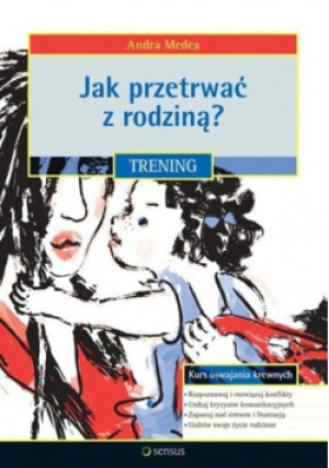 Jak przetrwać z rodzina - Andra Medea - książka  wyd. 2007