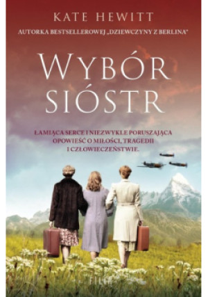 Wybór sióstr - Kate Hewitt - książka historyczna wyd. 2022