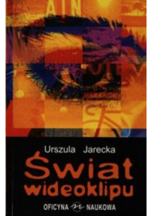 Świat wideoklipu - Urszula Jarecka - książka  wyd. 1999