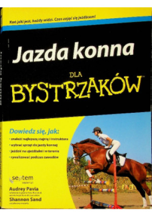 Jazda konna dla bystrzaków - Audrey Pavia, Shannon Sand - książka  wyd. 2013
