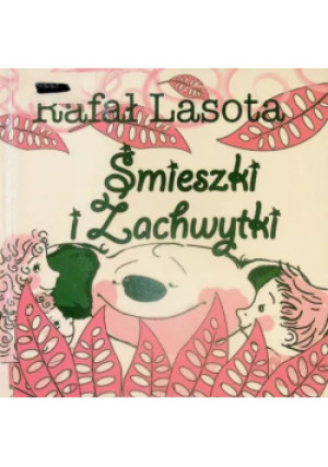 Śmieszki i Zachwytki - Rafał Lasota - książka  wyd. 2012