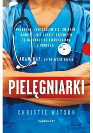 Pielęgniarki - Christie Watson - książka  wyd. 2019