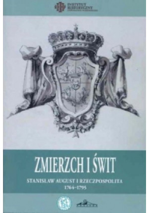 Zmierzch i świt - Aleksandra Antoniewicz - książka historyczna wyd. 2015