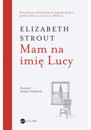 Mam na imię Lucy w.3 - Strout Elizabeth - książka  wyd. 2024