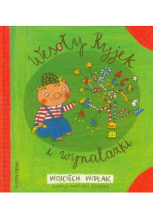 Wesoły Ryjek i wynalazki - Wojciech Widłak - książka  wyd. 2014