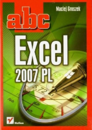 Abc exel 2007 pl - Maciej Groszek - książka  wyd. 2007