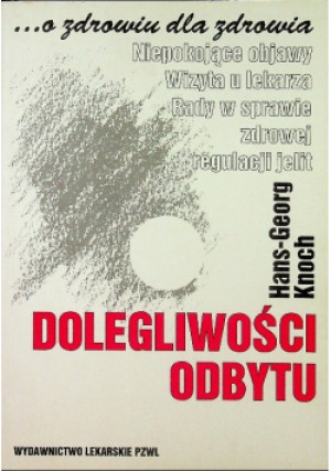 Dolegliwości odbytu - Hans-Georg Knoch - książka  wyd. 1995