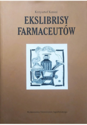 Ekslibrisy farmaceutów - Krzysztof Kmieć - książka historyczna wyd. 2004