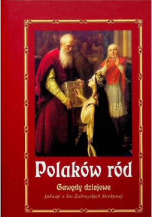 Polaków ród - Jolanta Chodorska - książka historyczna wyd. 2013
