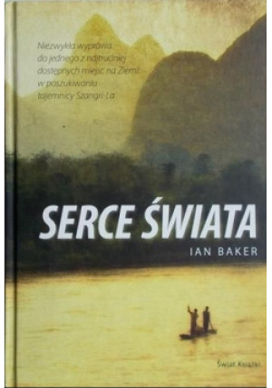 Serce świata - Ian Baker - książka reportaż wyd. 2009
