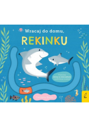 Wracaj do domu rekinku - Praca Zbiorowa - książka  wyd. 2024