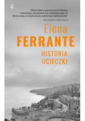 Historia ucieczki - Elena Ferrante - książka  wyd. 2017