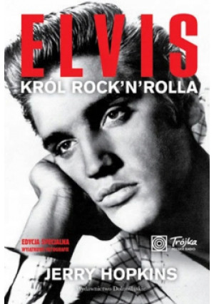 Elvis Król rock and rolla - Jerry Hopkins - książka  wyd. 2013