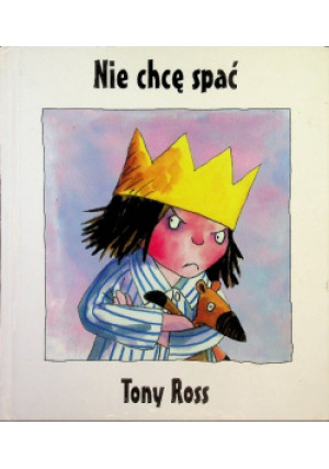 Nie chcę spać - Tony Ross - książka  wyd. 2006