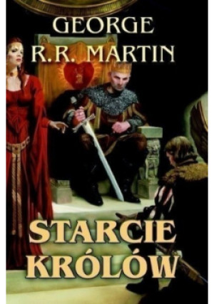 Starcie królów - George R. R. Martin - książka fantasy wyd. 2004