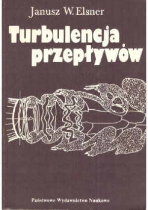 Turbulencja przepływów - Janusz W. Elsner - książka  wyd. 1987