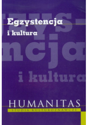 Egzystencja i kultura - Praca Zbiorowa - książka  wyd. 2010