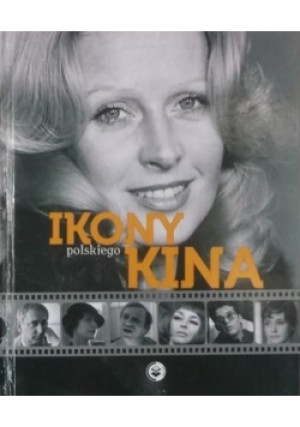 Ikony polskiego kina - Praca Zbiorowa - książka  wyd. 2012