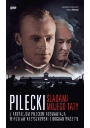 Pilecki - Bogdan Wasztyl - książka historyczna wyd. 2015