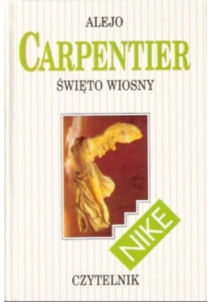 Święto wiosny - Alejo Carpentier - książka historyczna wyd. 1997