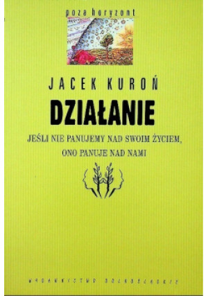 Działanie - Jacek Kuroń - książka  wyd. 2002