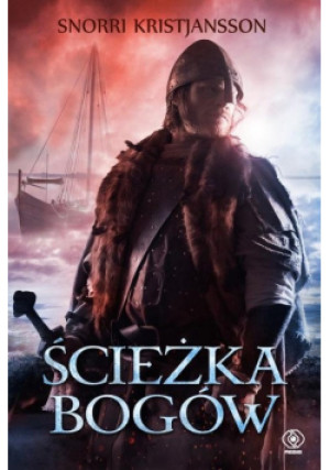 Saga o Walhalli Tom 3 Ścieżka bogów - Snorri Kristjansson - książka fantasy wyd. 2016