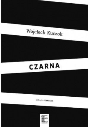 Czarna - Wojciech Kuczok - książka  wyd. 2017
