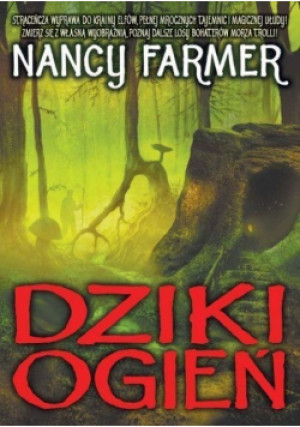 Dziki ogień - Nancy Farmer - książka fantasy wyd. 2008