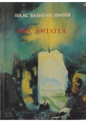 Moc Światła - Isaac Bashevis Singer - książka  wyd. 1991