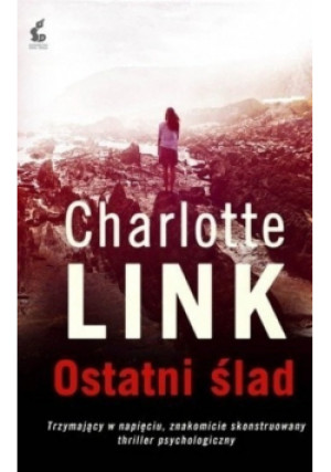 Ostatni ślad - Charlotte Link - książka  wyd. 2018
