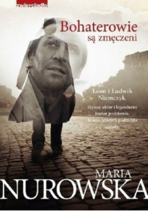 Bohaterowie są zmęczeni - Maria Nurowska - książka  wyd. 2016