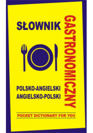 Słownik gastronomiczny polsko-angielski angielsko-polski - Jacek Gordon - książka  wyd. 2013