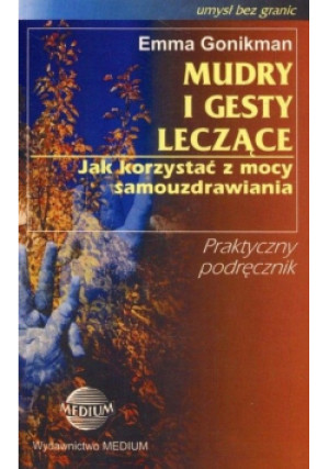 Mudry i gesty leczące - Emma Gonikman - książka  wyd. 2001