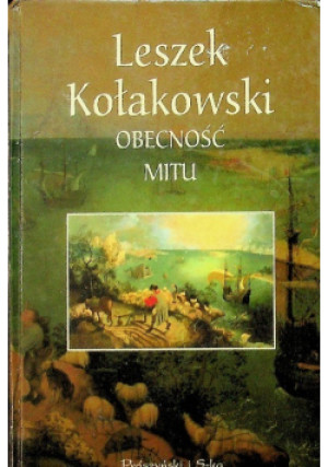 Obecność mitu - Leszek Kołakowski - książka  wyd. 1972