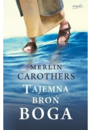 Tajemna broń Boga - Merlin Carothers - książka  wyd. 2015