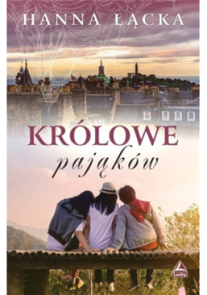 Królowe pająków - Hanna Łącka - książka  wyd. 2022