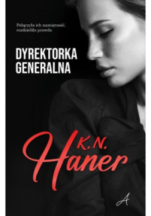 Dyrektorka generalna - K. N. Haner - książka  wyd. 2023