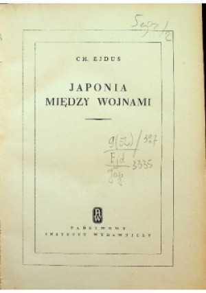 Japonia między wojnami 1950 r. - Ch. Ejdus - książka  wyd. 1950