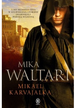 Mikael - Mika Waltari - książka historyczna wyd. 2015