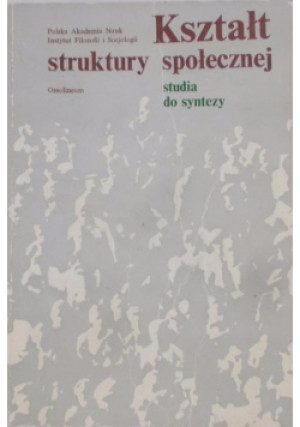 Kształt struktury społecznej - W. Wesołowski - książka wyd. 1978