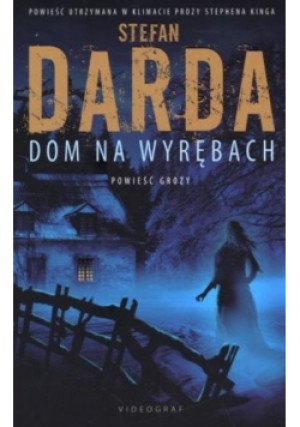 Dom na wyrębach - Stefan Darda - książka  wyd. 2015