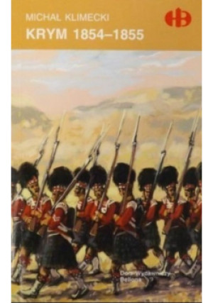 Krym 1854  - 1855 - Michał Klimecki - książka historyczna wyd. 2006