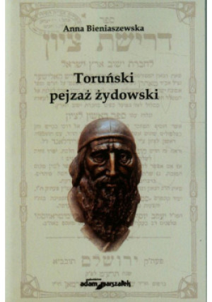Bieniaszewska Anna - Toruński pejzaż żydowski - Anna Bieniaszewska - książka  wyd. 2015