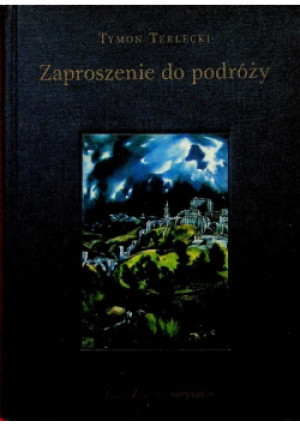Zaproszenie do podróży - Tymon Terlecki - książka  wyd. 2006