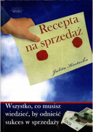 Recepta na sprzedaż - Julita Kostecka - książka  wyd. 2009