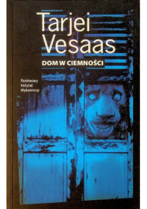 Dom w ciemności - Tarjei Vesaas - książka  wyd. 2011