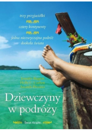 Dziewczyny w podróży - Jennifer Baggett, Holly C. Corbett, Amanda Pressner - książka  wyd. 2012